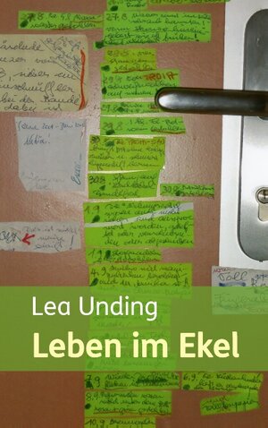 Buchcover Leben im Ekel | Lea Unding | EAN 9783743134676 | ISBN 3-7431-3467-5 | ISBN 978-3-7431-3467-6