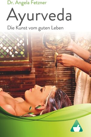 Buchcover Ayurveda - Die Kunst vom guten Leben | Angela Fetzner | EAN 9783743136533 | ISBN 3-7431-3653-8 | ISBN 978-3-7431-3653-3