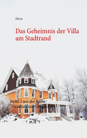 Buchcover Das Geheimnis der Villa am Stadtrand | Elli Joy | EAN 9783743138872 | ISBN 3-7431-3887-5 | ISBN 978-3-7431-3887-2