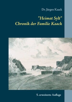 Buchcover "Heimat Sylt" | Jürgen Kaack | EAN 9783743143524 | ISBN 3-7431-4352-6 | ISBN 978-3-7431-4352-4
