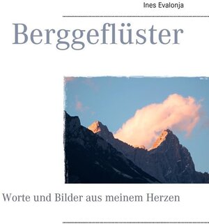 Buchcover Berggeflüster | Ines Evalonja | EAN 9783743144415 | ISBN 3-7431-4441-7 | ISBN 978-3-7431-4441-5