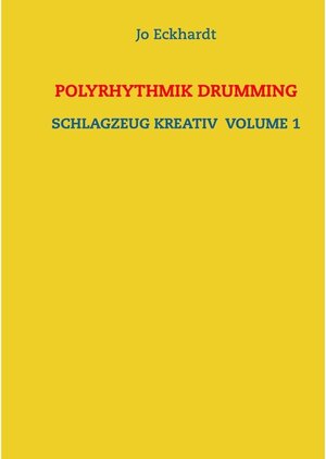 Buchcover Polyrhythmik Drumming | Jo Eckhardt | EAN 9783743145481 | ISBN 3-7431-4548-0 | ISBN 978-3-7431-4548-1