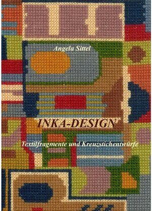 Buchcover Inka-Design | Angela Sittel | EAN 9783743148260 | ISBN 3-7431-4826-9 | ISBN 978-3-7431-4826-0
