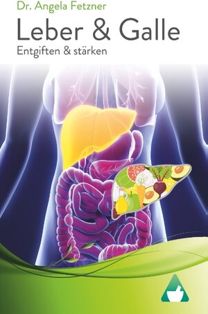 Buchcover Leber und Galle entgiften und stärken | Angela Fetzner | EAN 9783743148710 | ISBN 3-7431-4871-4 | ISBN 978-3-7431-4871-0