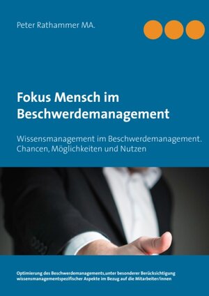Buchcover Fokus Mensch im Beschwerdemanagement | Peter Rathammer | EAN 9783743151000 | ISBN 3-7431-5100-6 | ISBN 978-3-7431-5100-0