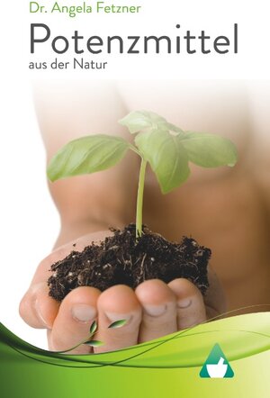 Buchcover Potenzmittel aus der Natur | Angela Fetzner | EAN 9783743151512 | ISBN 3-7431-5151-0 | ISBN 978-3-7431-5151-2