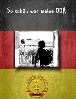 Buchcover So schön war meine DDR | Andreas Schmidt | EAN 9783743151833 | ISBN 3-7431-5183-9 | ISBN 978-3-7431-5183-3