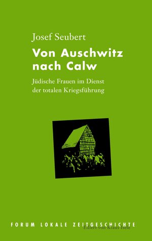 Buchcover Von Auschwitz nach Calw | Josef Seubert | EAN 9783743151918 | ISBN 3-7431-5191-X | ISBN 978-3-7431-5191-8