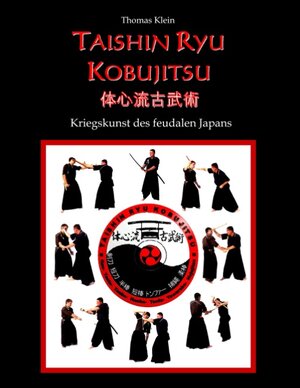 Buchcover Taishin Ryu Kobujitsu | Thomas Klein | EAN 9783743153035 | ISBN 3-7431-5303-3 | ISBN 978-3-7431-5303-5