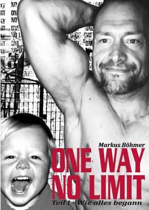 Buchcover One Way No Limit | Markus Böhmer | EAN 9783743155190 | ISBN 3-7431-5519-2 | ISBN 978-3-7431-5519-0