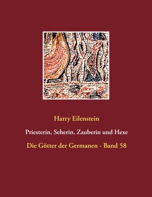 Buchcover Priesterin, Seherin, Zauberin und Hexe | Harry Eilenstein | EAN 9783743159532 | ISBN 3-7431-5953-8 | ISBN 978-3-7431-5953-2