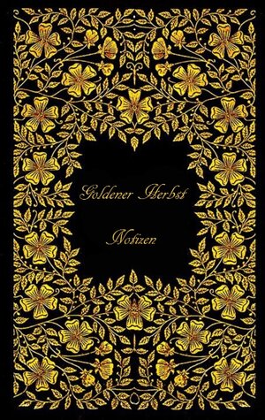 Buchcover Goldener Herbst (Notizbuch) | Luisa Rose | EAN 9783743163713 | ISBN 3-7431-6371-3 | ISBN 978-3-7431-6371-3