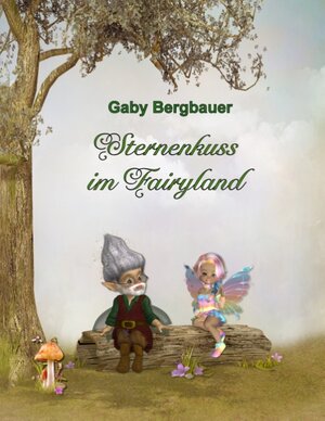 Buchcover Sternenkuss im Fairyland | Gaby Bergbauer | EAN 9783743164338 | ISBN 3-7431-6433-7 | ISBN 978-3-7431-6433-8