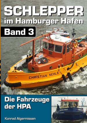 Buchcover Schlepper im Hamburger Hafen - Band 3 | Konrad Algermissen | EAN 9783743164468 | ISBN 3-7431-6446-9 | ISBN 978-3-7431-6446-8