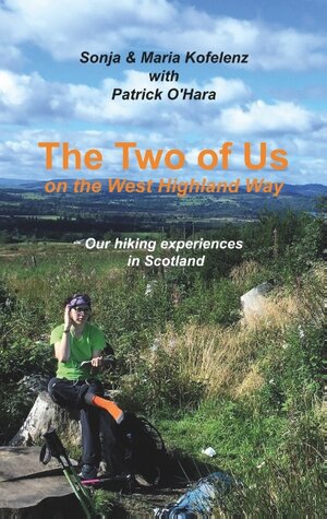 Buchcover The Two of Us on the West Highland Way | Sonja Kofelenz | EAN 9783743166318 | ISBN 3-7431-6631-3 | ISBN 978-3-7431-6631-8