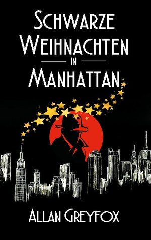 Buchcover Schwarze Weihnachten in Manhattan | Allan Greyfox | EAN 9783743166592 | ISBN 3-7431-6659-3 | ISBN 978-3-7431-6659-2
