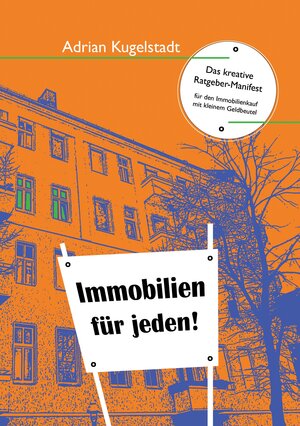 Buchcover Immobilien für jeden | Adrian Kugelstadt | EAN 9783743166813 | ISBN 3-7431-6681-X | ISBN 978-3-7431-6681-3