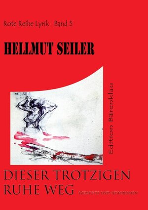 Buchcover Dieser trotzigen Ruhe Weg | Hellmut Seiler | EAN 9783743172746 | ISBN 3-7431-7274-7 | ISBN 978-3-7431-7274-6