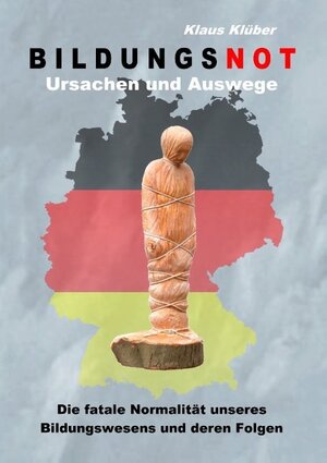 Buchcover Bildungsnot | Klaus Klüber | EAN 9783743173163 | ISBN 3-7431-7316-6 | ISBN 978-3-7431-7316-3