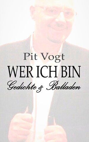 Buchcover Wer ich bin | Pit Vogt | EAN 9783743175549 | ISBN 3-7431-7554-1 | ISBN 978-3-7431-7554-9