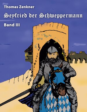 Buchcover Seyfried Schweppermann Band III | Thomas Zenkner | EAN 9783743175617 | ISBN 3-7431-7561-4 | ISBN 978-3-7431-7561-7