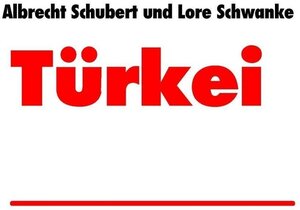 Buchcover - Türkei - | Albrecht Schubert, Lore Schwanke | EAN 9783743175655 | ISBN 3-7431-7565-7 | ISBN 978-3-7431-7565-5