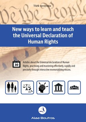 Buchcover New ways to learn and teach the Universal Declaration of Human Türk versiyonu Rights | Alaa Boutros | EAN 9783743176317 | ISBN 3-7431-7631-9 | ISBN 978-3-7431-7631-7