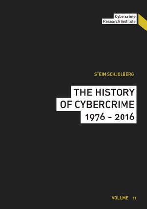 Buchcover The History of Cybercrime | Stein Schjolberg | EAN 9783743177352 | ISBN 3-7431-7735-8 | ISBN 978-3-7431-7735-2