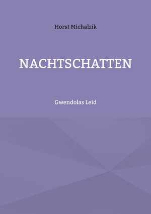 Buchcover Nachtschatten | Horst Michalzik | EAN 9783743177680 | ISBN 3-7431-7768-4 | ISBN 978-3-7431-7768-0