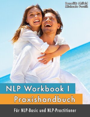 Buchcover NLP Workbook I | Michaela Forstik | EAN 9783743178434 | ISBN 3-7431-7843-5 | ISBN 978-3-7431-7843-4