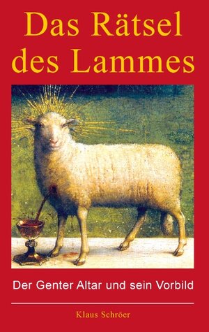 Buchcover Das Rätsel des Lammes | Klaus Schröer | EAN 9783743179462 | ISBN 3-7431-7946-6 | ISBN 978-3-7431-7946-2