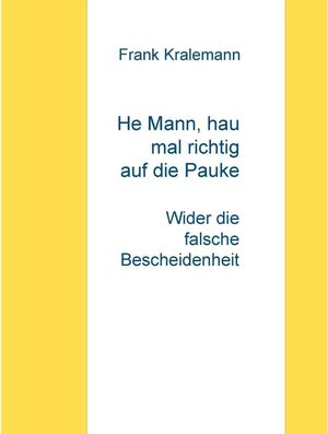Buchcover He Mann, hau mal richtig auf die Pauke | Frank Kralemann | EAN 9783743180314 | ISBN 3-7431-8031-6 | ISBN 978-3-7431-8031-4