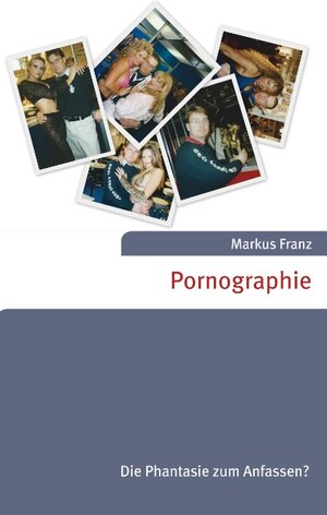 Buchcover Pornographie | Markus Franz | EAN 9783743180802 | ISBN 3-7431-8080-4 | ISBN 978-3-7431-8080-2
