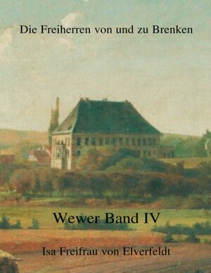 Buchcover Die Freiherren von und zu Brenken | Isa Freifrau von Elverfeldt | EAN 9783743181731 | ISBN 3-7431-8173-8 | ISBN 978-3-7431-8173-1