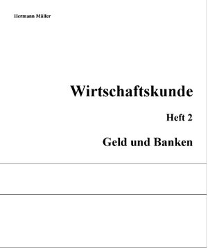 Buchcover Wirtschaftskunde | Hermann Müller | EAN 9783743181977 | ISBN 3-7431-8197-5 | ISBN 978-3-7431-8197-7