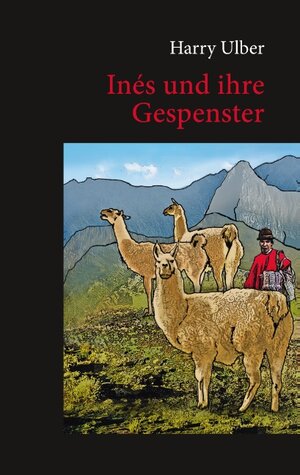 Buchcover Inés und ihre Gespenster | Harry Ulber | EAN 9783743185364 | ISBN 3-7431-8536-9 | ISBN 978-3-7431-8536-4