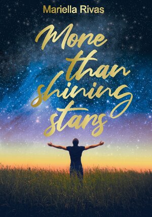Buchcover More than shining Stars | Mariella Rivas | EAN 9783743187559 | ISBN 3-7431-8755-8 | ISBN 978-3-7431-8755-9