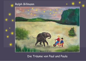 Buchcover Die Träume von Paul und Paula | Ralph Billmann | EAN 9783743188266 | ISBN 3-7431-8826-0 | ISBN 978-3-7431-8826-6