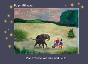 Buchcover Die Träume von Paul und Paula | Ralph Billmann | EAN 9783743188587 | ISBN 3-7431-8858-9 | ISBN 978-3-7431-8858-7