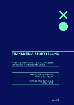 Buchcover Transmedia Storytelling | Patrick Reichert-Young | EAN 9783743190122 | ISBN 3-7431-9012-5 | ISBN 978-3-7431-9012-2
