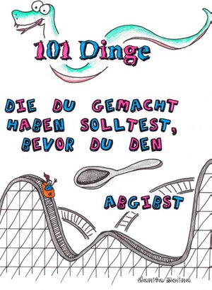 Buchcover 101 Dinge die du gemacht haben solltest, bevor du den Löffel abgibst | Danita Molina | EAN 9783743190528 | ISBN 3-7431-9052-4 | ISBN 978-3-7431-9052-8