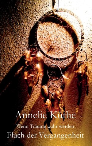 Buchcover Wenn Träume wahr werden | Annelie Küthe | EAN 9783743190733 | ISBN 3-7431-9073-7 | ISBN 978-3-7431-9073-3