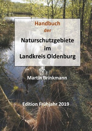 Buchcover Naturschutzgebiete im Landkreis Oldenburg | Martin Brinkmann | EAN 9783743192638 | ISBN 3-7431-9263-2 | ISBN 978-3-7431-9263-8