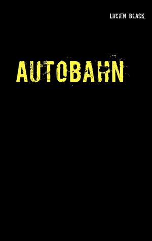 Buchcover Autobahn  | EAN 9783743192898 | ISBN 3-7431-9289-6 | ISBN 978-3-7431-9289-8