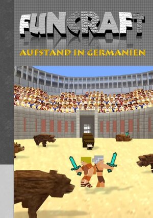 Buchcover Funcraft - Aufstand in Germanien | Theo von Taane | EAN 9783743196858 | ISBN 3-7431-9685-9 | ISBN 978-3-7431-9685-8