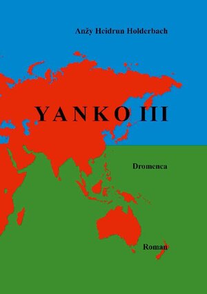 Buchcover Yanko III | Anzy Heidrun Holderbach | EAN 9783743197497 | ISBN 3-7431-9749-9 | ISBN 978-3-7431-9749-7