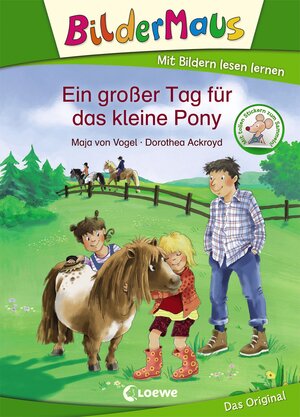 Buchcover Bildermaus - Ein großer Tag für das kleine Pony | Maja von Vogel | EAN 9783743201354 | ISBN 3-7432-0135-6 | ISBN 978-3-7432-0135-4
