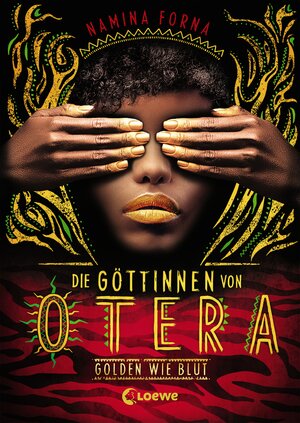 Buchcover Die Göttinnen von Otera (Band 1) - Golden wie Blut | Namina Forna | EAN 9783743204089 | ISBN 3-7432-0408-8 | ISBN 978-3-7432-0408-9