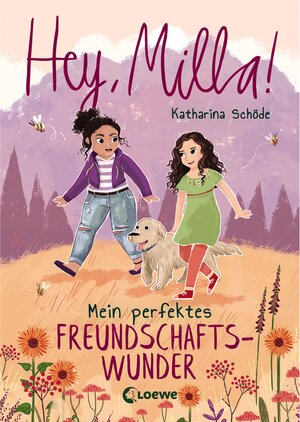 Buchcover Hey, Milla! (Band 2) - Mein perfektes Freundschaftswunder | Katharina Schöde | EAN 9783743207400 | ISBN 3-7432-0740-0 | ISBN 978-3-7432-0740-0
