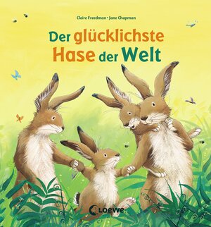 Buchcover Der glücklichste Hase der Welt | Claire Freedman | EAN 9783743210127 | ISBN 3-7432-1012-6 | ISBN 978-3-7432-1012-7